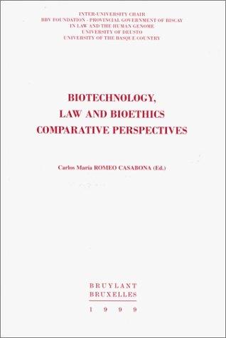 Biotechnology, Law, and Bioethics