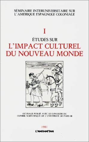 Etudes sur l'impact culturel du nouveau monde
