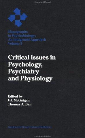 Critical Issues in Psychology, Psychiatry, and Physiology