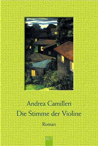 Die Stimme der Violine. Commissario Montalbanos löst seinen vierten Fall