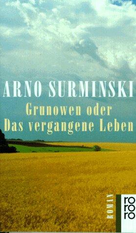 Grunowen oder Das vergangene Leben. Roman