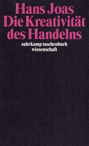 Die Kreativität des Handelns