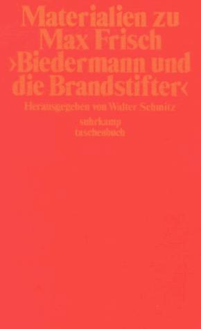 Materialien zu Max Frisch "Biedermann und die Brandstifter"