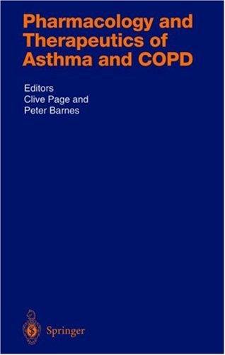 Pharmacology and Therapeutics of Asthma and COPD