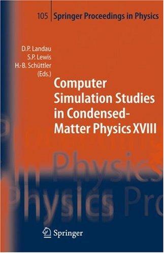 Computer Simulation Studies in Condensed-Matter Physics XVIII