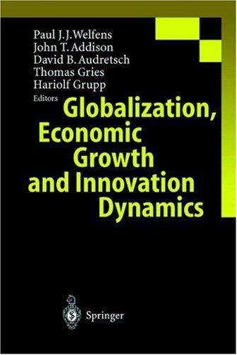 Globalization, Economic Growth, and Innovation Dynamics