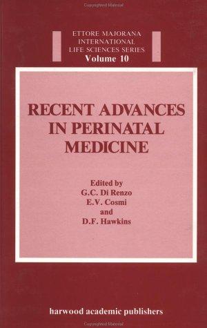 Recent Advances in Perinatal Medicine