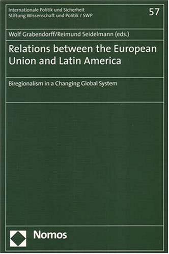 Relations between the European Union and Latin America: biregionalism in a changing global system