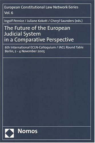 The Future of the European Judicial System in a Comparative Perspective