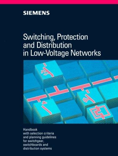 Switching, Protection, and Distribution in Low-Voltage Networks