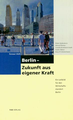 Berlin, Zukunft aus eigener Kraft