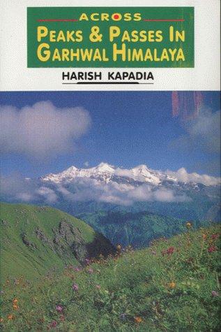 Across peaks & passes in Garhwal Himalaya