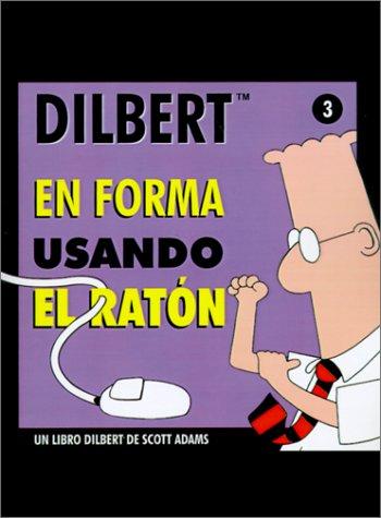 En Forma Usando El Raton :DILBERT