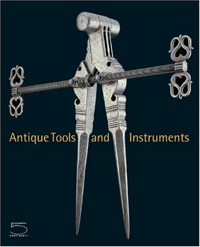 Antique Tools and Instruments from the Nessi Collection