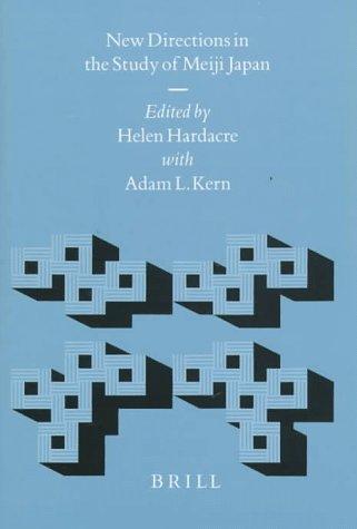 New directions in the study of Meiji Japan