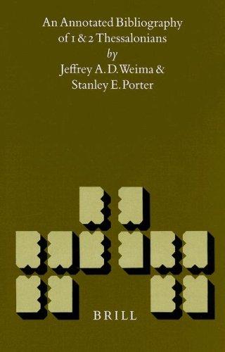 An Annotated Bibliography of 1 and 2 Thessalonians (New Testament Tools and Studies)