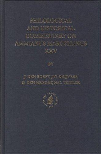 Philological and historical commentary on Ammianus Marcellinus XXV