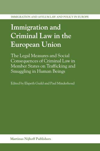 Immigration And Criminal Law in the European Union (Immigration and Asylum Law and Policy in Europe) (Immigration and Asylum Law and Policy in Europe)