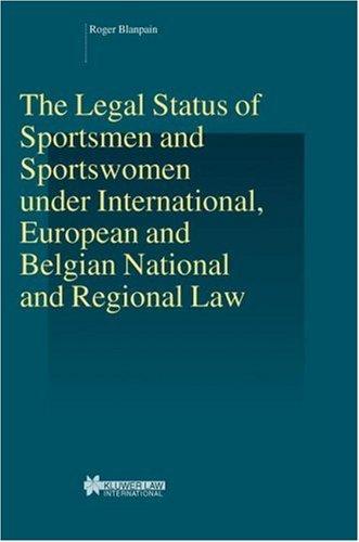 The Legal Status of Sportsmen and Sportswomen Under International, European and Belgian National and Regional Law