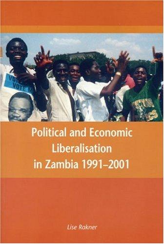 Political and Economic Liberalisation in Zambia, 1991-2001