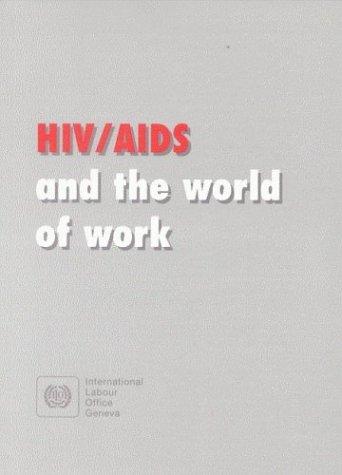 HIV AIDS And the World of Work