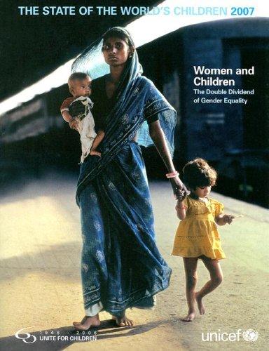 The state of the world's children 2007