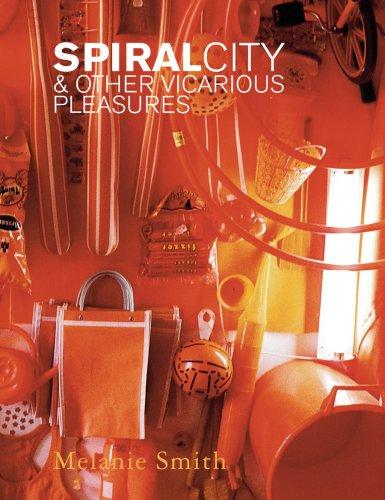 Spiral City & Other Vicarious Pleasures