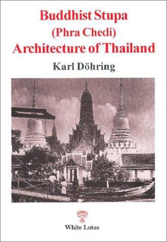Buddhist Stupa (Phra Chedi) Architecture of Thailand