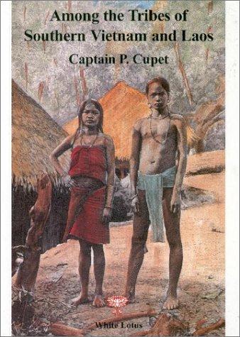 Among the Tribes of Southern Vietnam and Laos