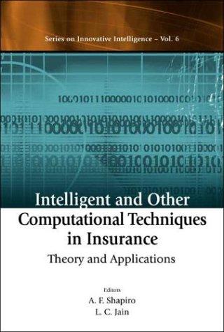 Intelligent and other computational techniques in insurance