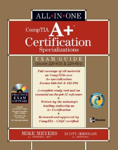 A+ Specializations Certification All-in-One Exam Guide (Exams 220-603 & 220-604)