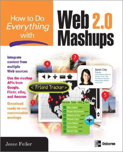 How to Do Everything with Web 2.0 Mashups