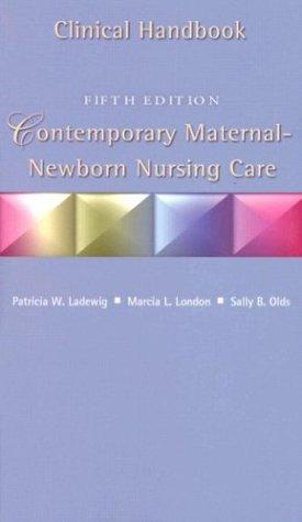 Contemporary Maternal Newborn Nursing Care Clinical Handbook