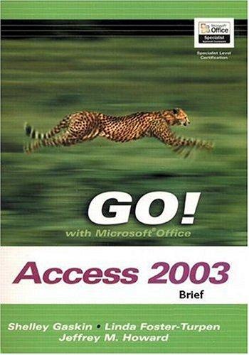GO! with Microsoft Access 2003 Brief and Student CD Package