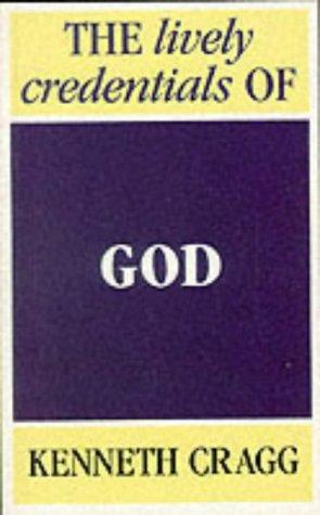The Lively Credentials of God