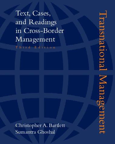 Transnational Management: Text, Cases, and Readings in Cross-Border Management