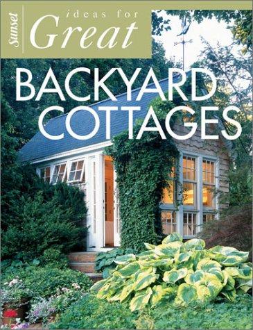 Ideas for Great Backyard Cottages