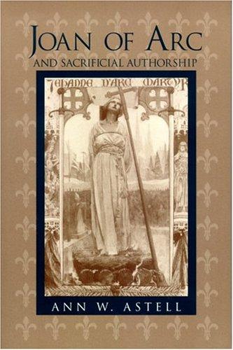 Joan of Arc and sacrificial authorship