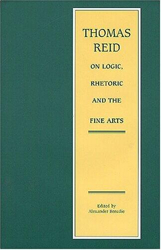 Thomas Reid On Logic, Rhetoric And The Fine Arts