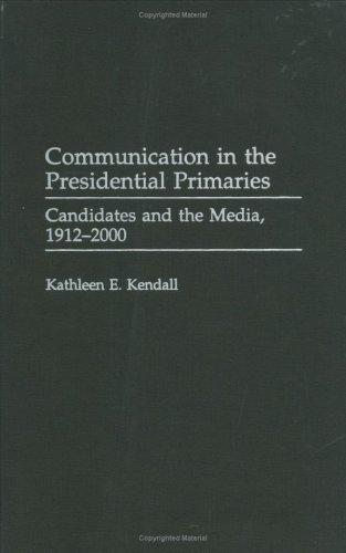 Communication in the Presidential Primaries