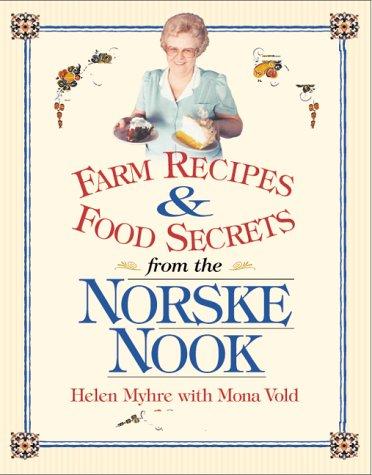 Farm Recipes and Food Secrets from the Norske Nook