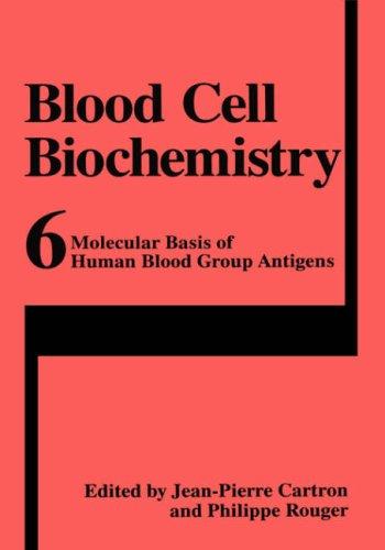 Molecular Basis of Human Blood Group Antigens