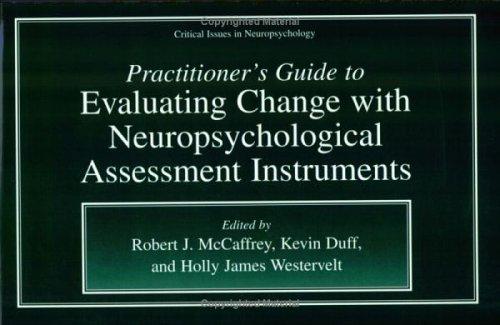 Practitioner's guide to evaluating change with neuropsychological assessment instruments