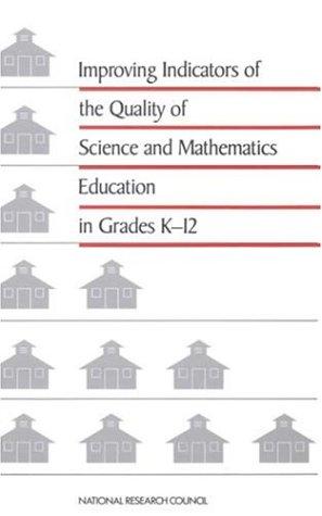 Improving indicators of the quality of science and mathematics education in grades K-12