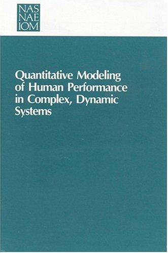 Quantitative modeling of human performance in complex, dynamic systems