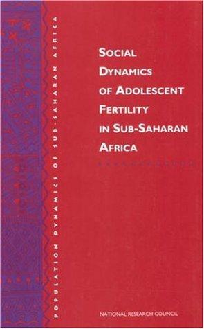 Social Dynamics of Adolescent Fertility in Sub-Saharan Africa
