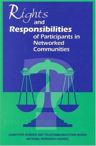 Rights and responsibilities of participants in networked communities