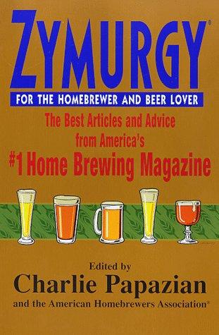 Zymurgy for the Homebrewer and Beer Lover