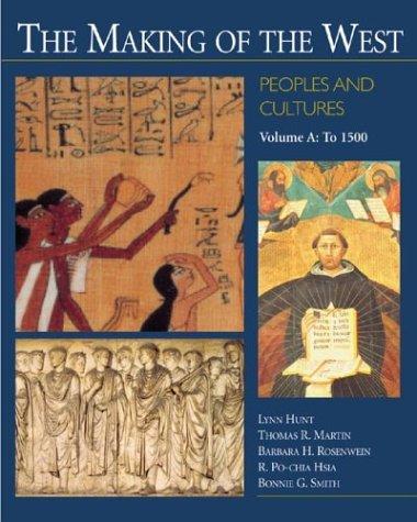The Making of the West: Peoples and Cultures, Vol. A