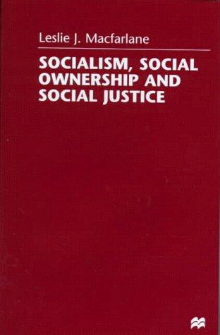 Socialism, Social Ownership, and Social Justice